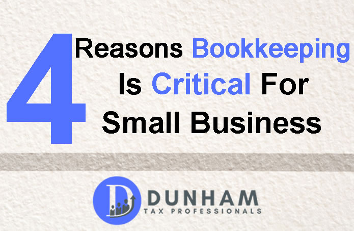4 Reasons Bookkeeping is Critical for Small Business