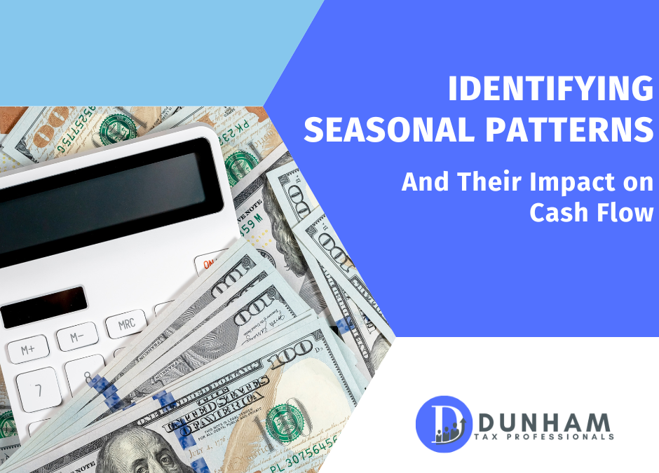 Identifying Seasonal Patterns and Their Impact on Cash Flow